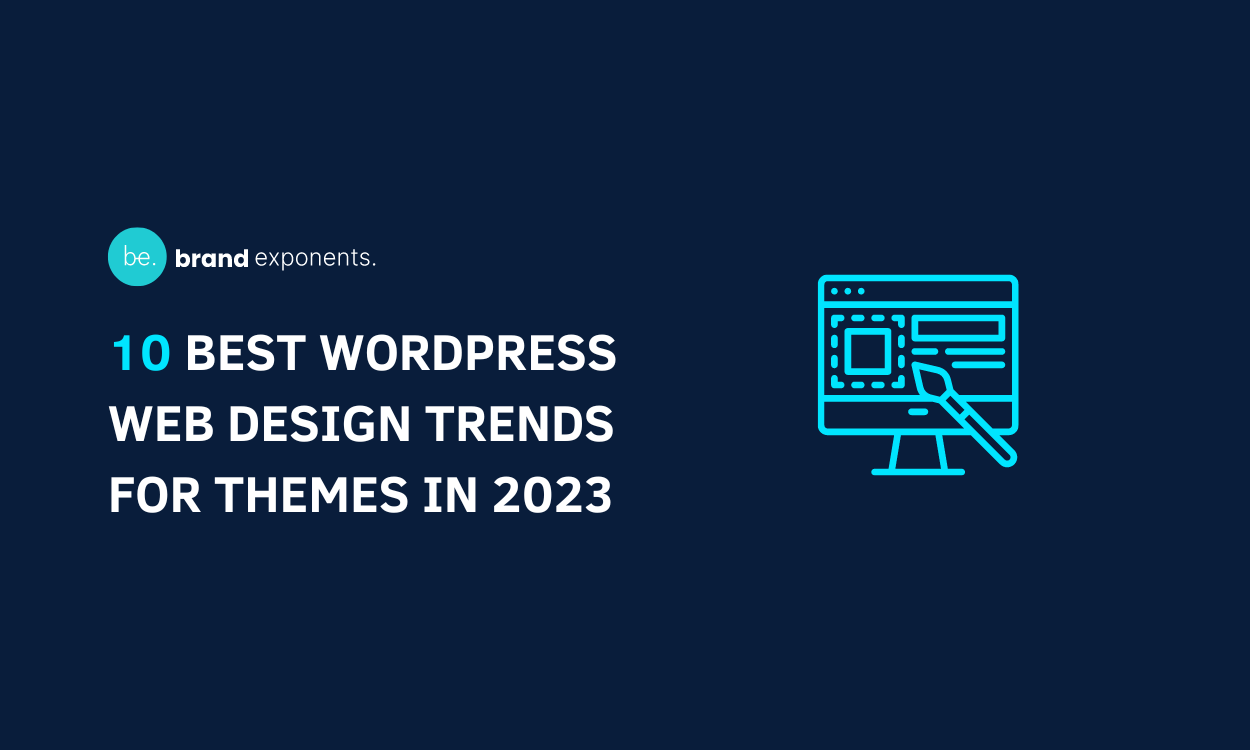 10 Best WordPress Web Design Trends For Themes In 2023