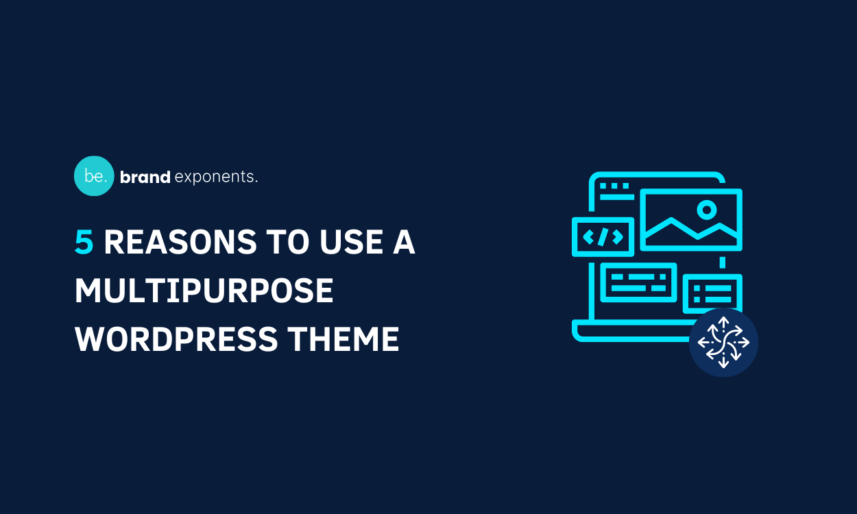 5 Reasons to Use a Multipurpose WordPress Theme